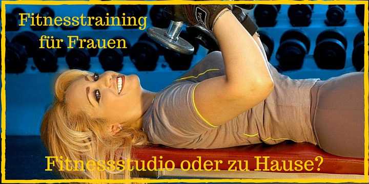 Fitnesstraining für Frauen im Fitnessstudio oder zu Hause